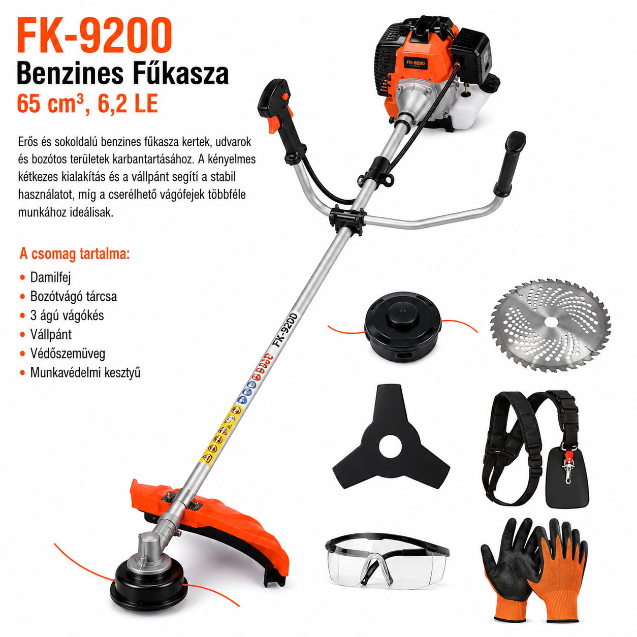 FK-9200 Benzines Fűkasza 65 cm³, 6,2 LE – 6 db Kiegészítővel